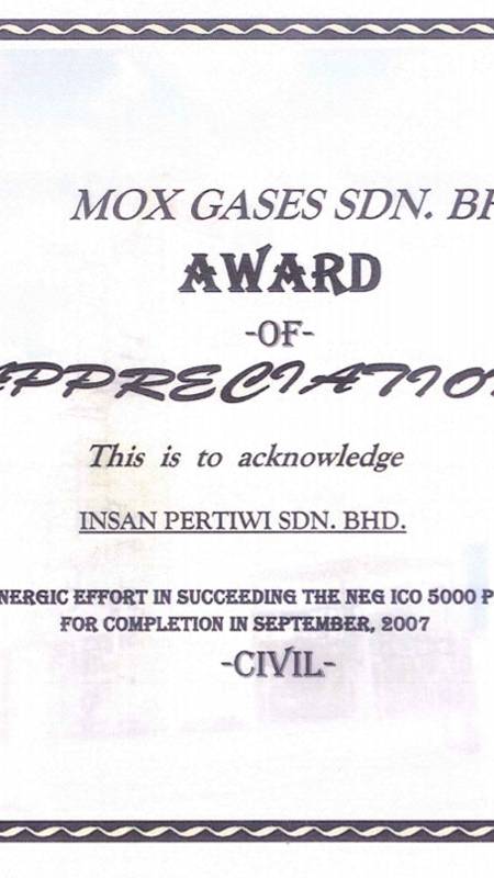 Award of appreciation to Insan Pertiwi Sdn Bhd for completing the NEG ICO 5000 plant relocation project for Mox Gases Sdn Bhd in 2007.